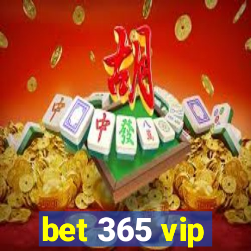 bet 365 vip